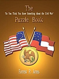 The So You Think You Know Something About the Civil War Puzzle Book (Paperback)