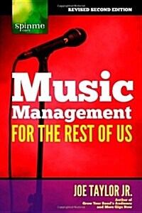 Music Management for the Rest of Us (Paperback)