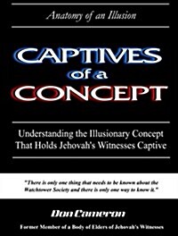 Captives of a Concept (Anatomy of an Illusion) (Paperback)