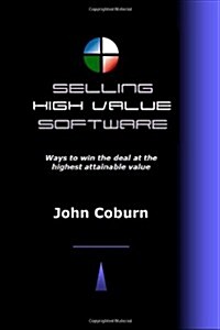 Selling High Value Software (Paperback)