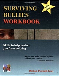 Surviving Bullies Workbook: Skills to Help Protect You from Bullying (Paperback)