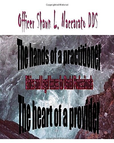 The Hands of a Practitioner, the Heart of a Provider (Paperback)