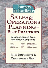 Sales & Operations Planning - Best Practices: Lessons Learned from Worldwide Companies (Paperback)