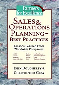 Sales & Operations Planning - Best Practices: Lessons Learned from Worldwide Companies (Hardcover)