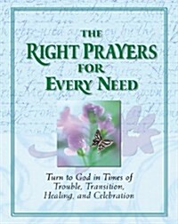 The Right Prayers for Every Need (Hardcover)