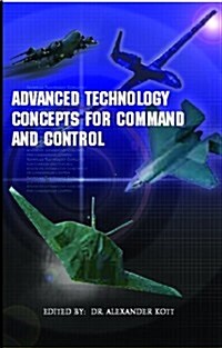Advanced Technology Concepts for Command and Control (Paperback)