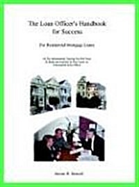 The Loan Officers Handbook for Success: For Residential Mortgage Loans (Paperback)