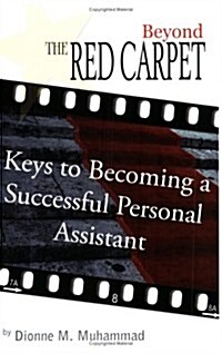 Beyond the Red Carpet: Keys to Becoming a Successful Personal Assistant (Paperback)