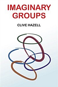 Imaginary Groups (Paperback)