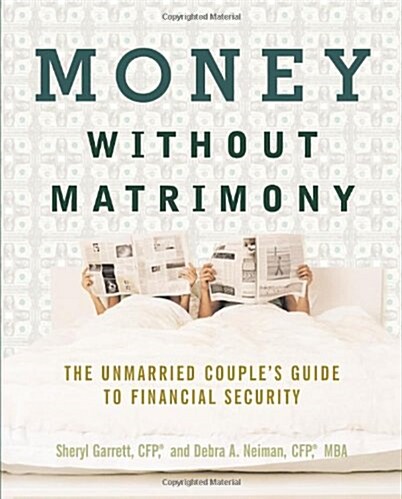 Money Without Matrimony: The Unmarried Couples Guide to Financial Security (Paperback)