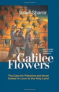 Galilee Flowers, or Flowers of Galilee (Paperback)