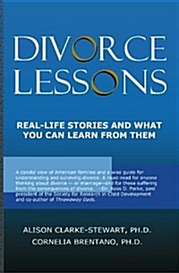 Divorce Lessons: Real Life Stories and What You Can Learn from Them (Paperback)