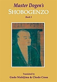 Master Dogens Shobogenzo, Book 3 (Paperback)