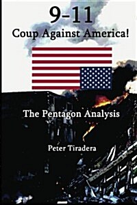 9-11 Coup Against America: The Pentagon Analysis (Paperback)