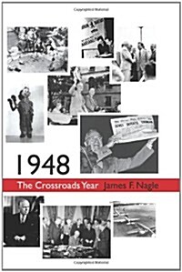 1948: The Crossroads Year (Paperback)