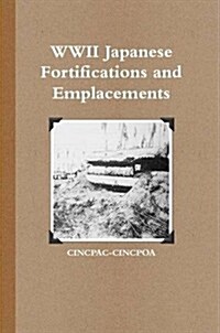 WWII Japanese Fortifications and Emplacements (Paperback)