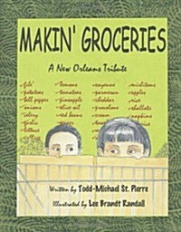 Makin Groceries: A New Orleans Tribute (Paperback)