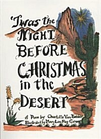 Twas the Night Before Christmas in the Desert (Paperback)