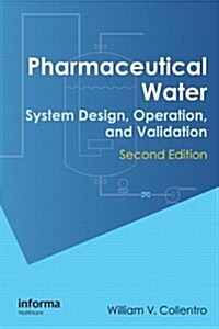 Pharmaceutical Water: System Design, Operation, and Validation, Second Edition (Hardcover, 2)
