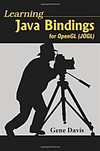 Learning Java Bindings for OpenGL (Jogl) (Paperback)