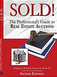 Sold!: The Professionals Guide to Real Estate Auctions (Paperback, 2)