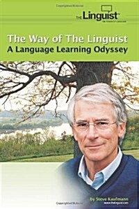 The Way of the Linguist: A Language Learning Odyssey (Paperback)