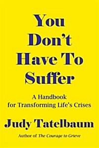 You Dont Have to Suffer (Paperback)