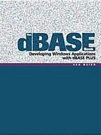 The dBASE Book: Developing Windows Applications with dBASE Plus (Paperback)