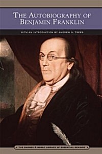 The Autobiography of Benjamin Franklin (Paperback)