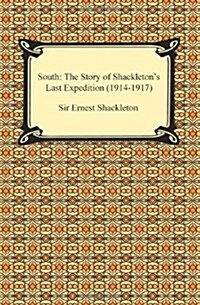 South: The Story of Shackletons Last Expedition (1914-1917) (Paperback)
