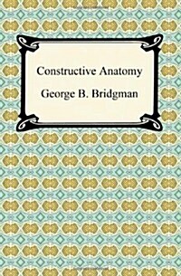 Constructive Anatomy (Paperback)