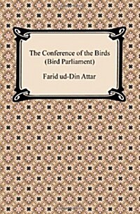 The Conference of the Birds (Bird Parliament) (Paperback)