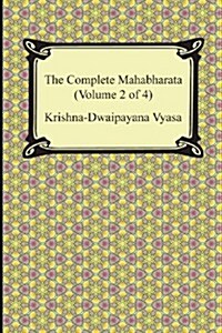 The Complete Mahabharata (Volume 2 of 4, Books 4 to 7) (Paperback)