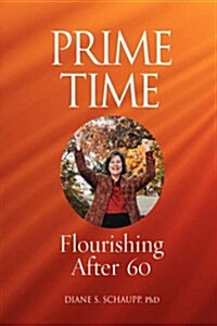 Prime Time: Flourishing After 60 (Hardcover)