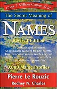 The Secret Meaning of Names Revised Edition (Paperback)