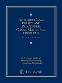 Antitrust Law, Policy and Procedure: Cases, Materials, Problems Sixth Edition (Hardcover, 6th)