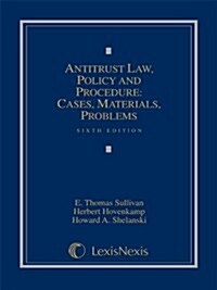 Antitrust Law, Policy and Procedure: Cases, Materials, Problems (Loose-leaf version) (Ring-bound, Sixth Edition)