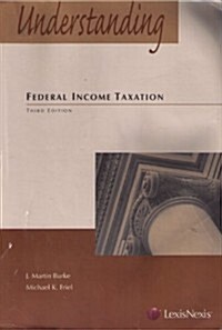 Understanding Federal Income Taxation (Paperback, 3rd)