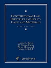 Constitutional Law: Principles and Policy, Cases and Materials (Loose-leaf version) (Ring-bound, 8th)