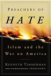 Preachers of Hate: Islam and the War on America (Hardcover, 1st)