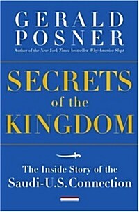 Secrets of the Kingdom: The Inside Story of the Secret Saudi-U.S. Connection (Hardcover, English Language)