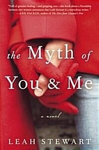 The Myth of You and Me: A Novel (Hardcover, 1st)