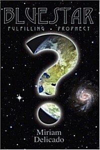 Blue Star: Fulfilling Prophecy (Hardcover)