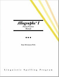 Allographs™ I Parent/Teacher Manual: Linguistic Spelling Program (Spiral-bound)