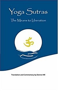 Yoga Sutras: The Means to Liberation (Hardcover)