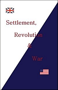 Settlement, Revolution & War (Paperback)