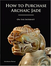 How to Purchase Archaic Jade on the Internet (Paperback)