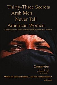 Thirty-Three Secrets Arab Men Never Tell American Women (Paperback)