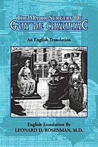 The Major Surgery of Guy de Chauliac (Paperback)