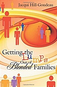 Getting the Lumps Out of Blended Families (Paperback)